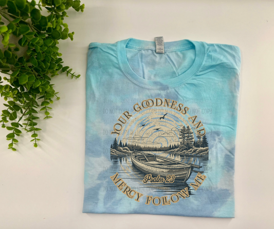 Your Goodness And Mercy Follow Me - Turqoise Dream Tie Dye