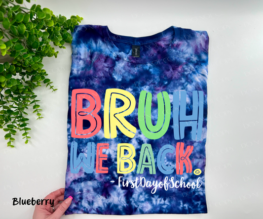 Bruh We Back First Day Of School - Blueberry Ice Dyed Tshirt - YOUTH & ADULT