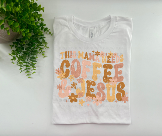 This Mama Needs Coffee And Jesus - Bella Canvas - White
