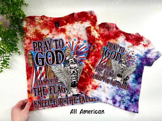 Pray To God Stand For the Flag Kneel For The Fallen - All Amerian Ice Dyed Tshirt - YOUTH & ADULTcce