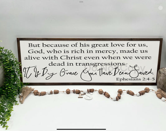 EPHESIANS 2:4-5- White/Thick/Kona - Wood Sign