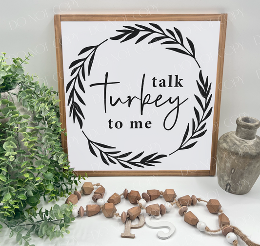 Talk Turkey To Me - White/Thick/Natural - Wood Sign