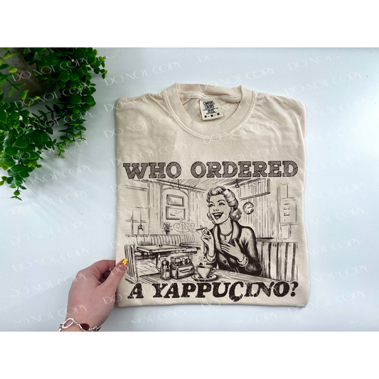 Who Ordered A Yappucino Vintage Lady - Comfort Colors Ivory