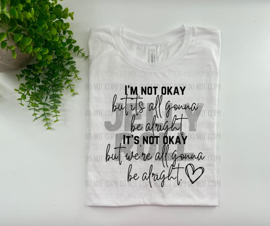 I am not okay ( jelly )     • BELLA CANVAS