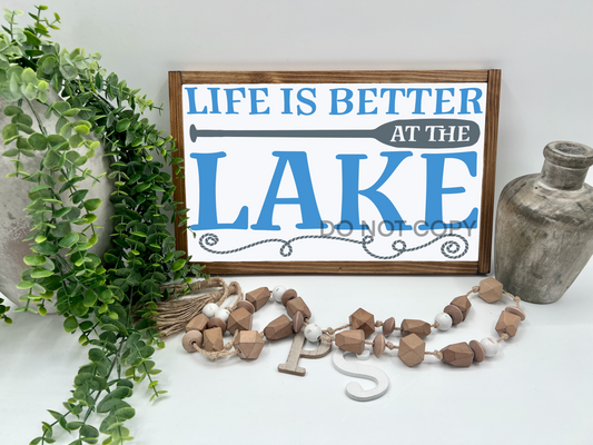 Life is Better at the Lake  - White/Thick/E. Amer. - Wood Sign