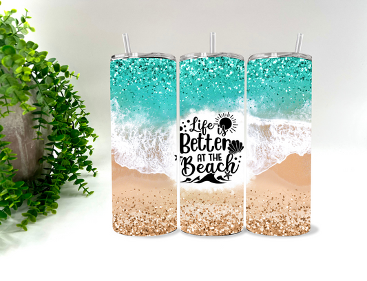 Life Is Better At The Beach   -  20 oz Tumbler