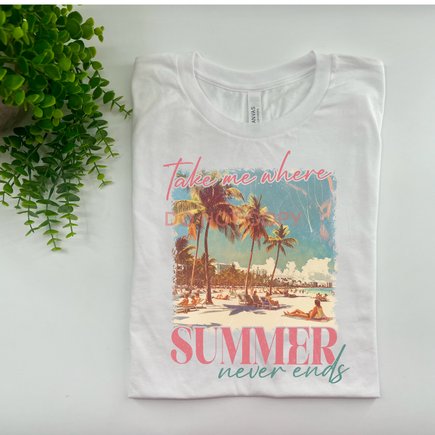 Take me where summer never ends  - Bella Canvas - White