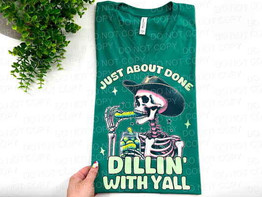 JUST ABOUT DONE DILLIN WITH YALL | BELLA CANVAS KELLY GREEN