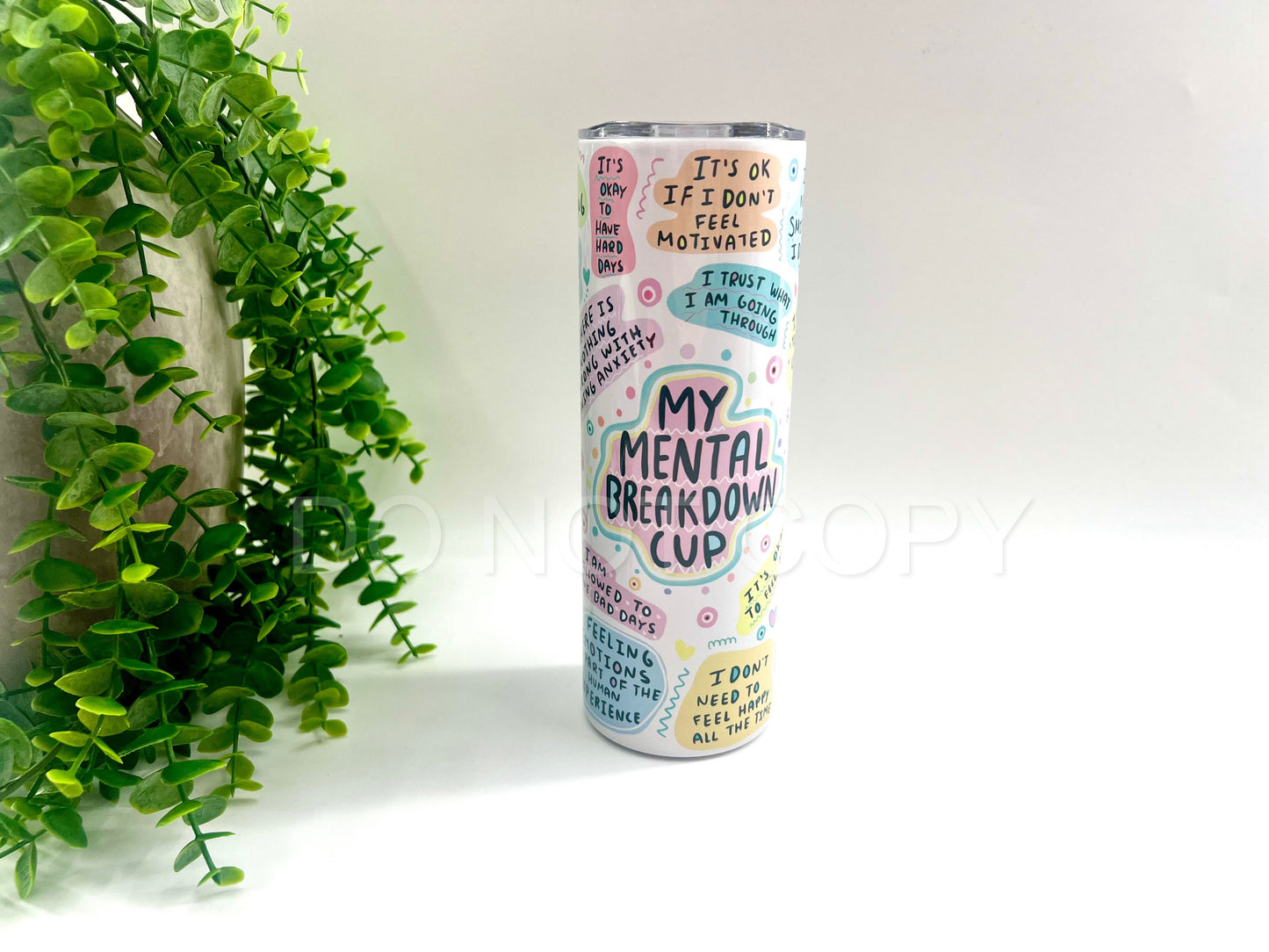 My Mental Breakdown Cup - 20 oz Tumbler