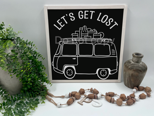 LETS GET LOST   - White/Thick/E. Amer. - Wood Sign