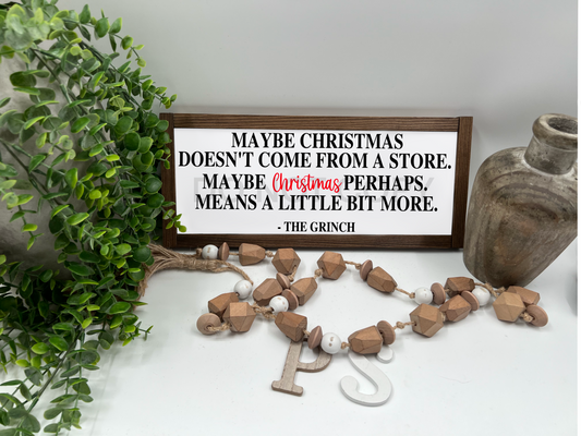 Maybe Christmas Doesn’t Come From A Store  - White/Thick/Kona - Wood Sign