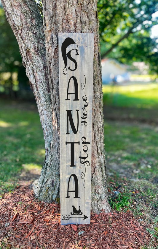 Santa Stop Here - Porch Sign - lt Grey Stain