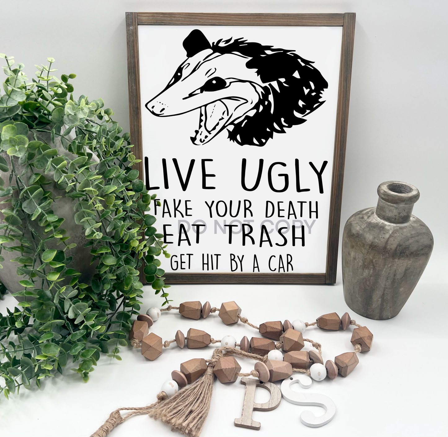 LIVE UGLY  - White/Thick/E. American - Wood Sign