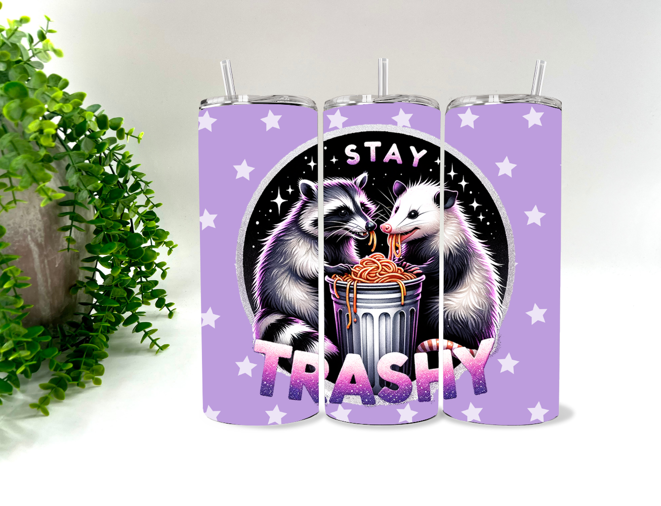 Stay Trashy  -  20 oz Tumbler