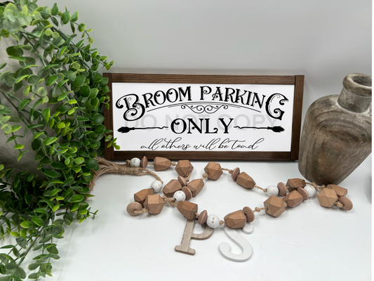 Broom Parking Only - White/Thick/Kona - Wood Sign