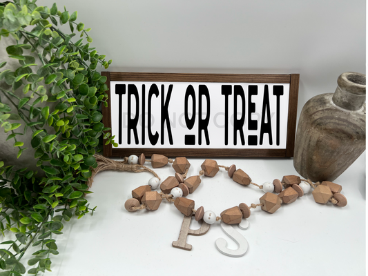 Trick Or Treat  - White/Thick/Kona - Wood Sign