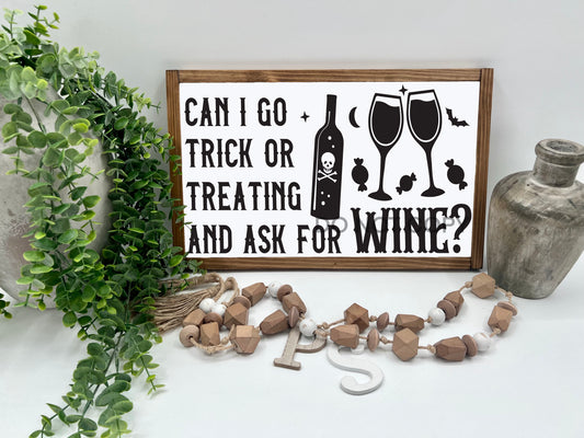 Can I Go Trick Or Treating    - White/Thick/E. Amer. - Wood Sign