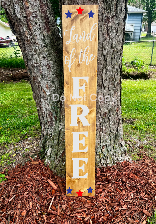 Land of the FREE  - Natural - Porch Sign