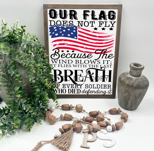 Our Flag Does Not Fly - White/Thick/E. American - Wood Sign