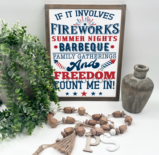If It Involves Fireworks - White/Thick/E. American - Wood Sign