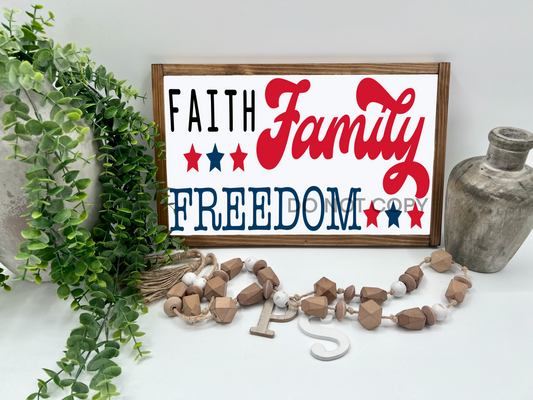 Faith Family Freedom   - White/Thick/E. Amer. - Wood Sign