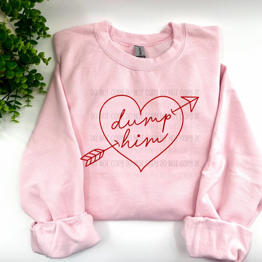 Dump Him - Light Pink Sweatshirt