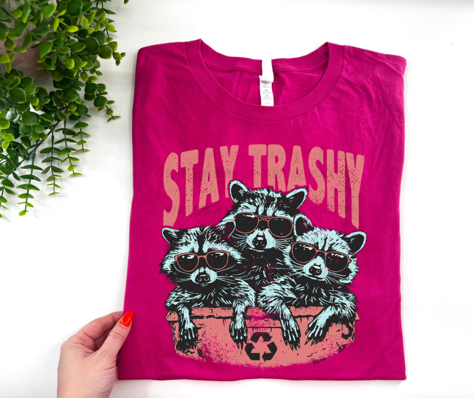 Stay Trashy    • BELLA CANVAS