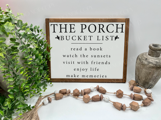 The Porch Bucket List - White/Thick/Kona - Wood Sign