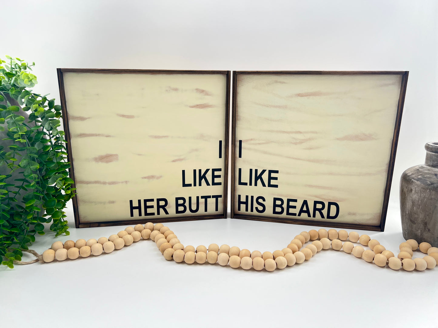 I Like His Beard, I Like Her Butt - Sheepsking Distressed BG/Thin Kona Frame - Wood Signs