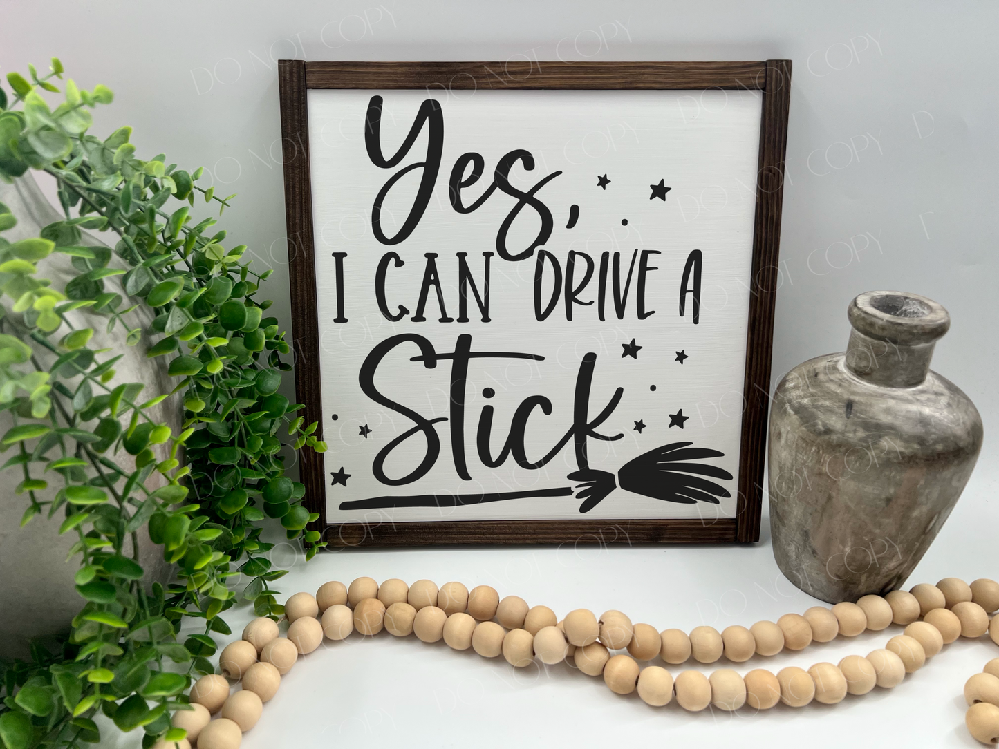 Yes I Can Drive A Stick - White/Thick/Kona - Wood Sign
