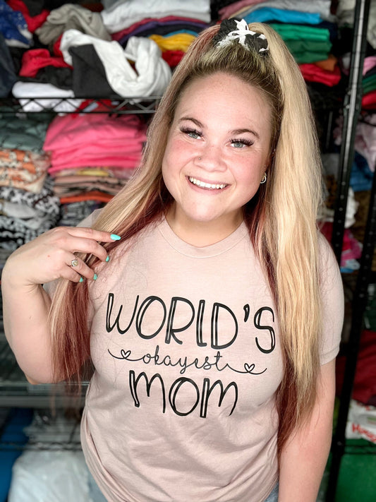 READY TO SHIP - SMALL - Worlds Okayest Mom Tee