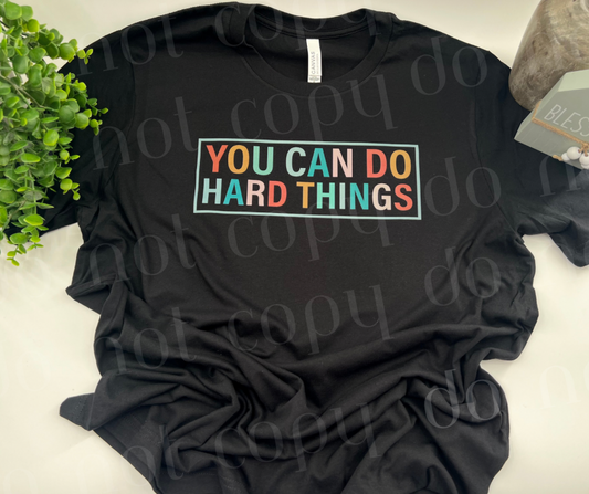 You Can Do Hard Things - Bella Black Tee
