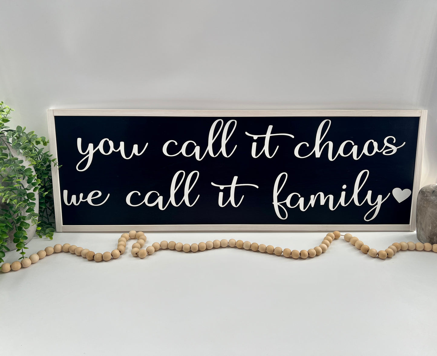 You Call It Chaos - Black/Thick/W. Wash - Wood Sign