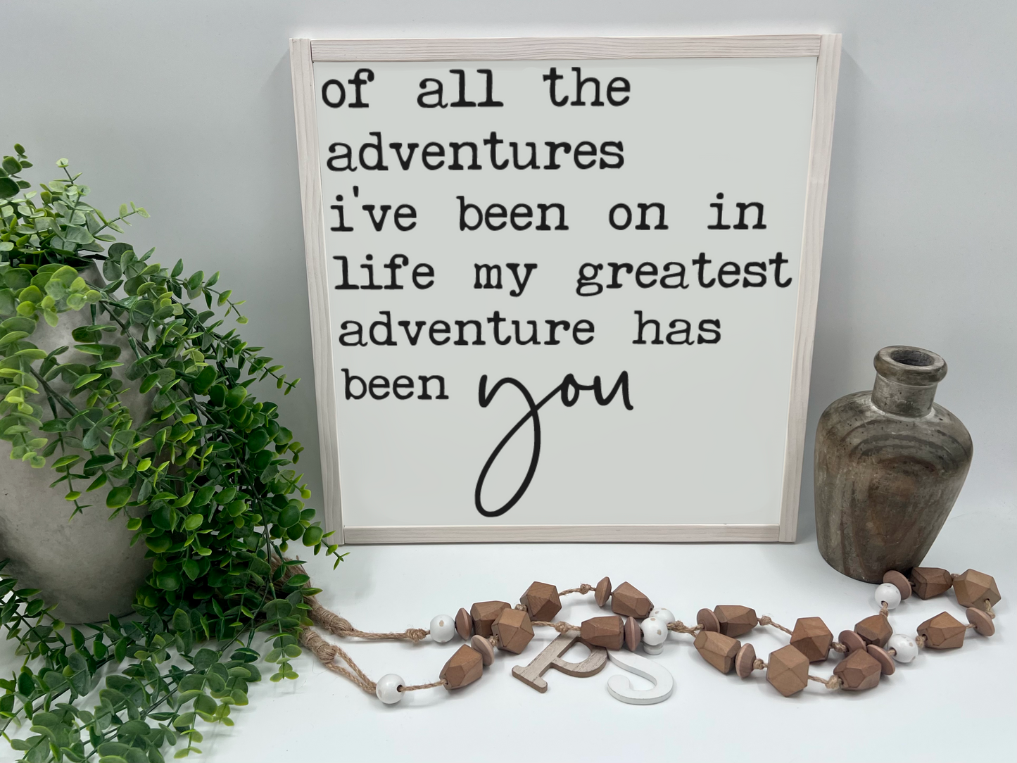 Of All The Adventures - White/Thick/White Wash - Wood Sign