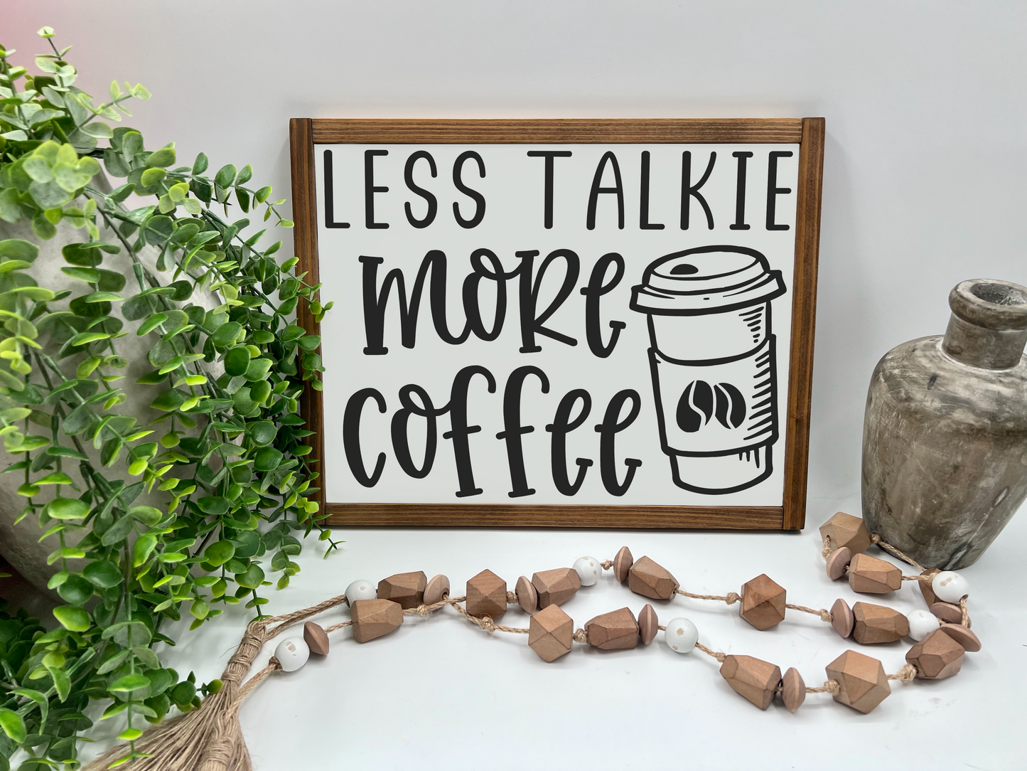 Less Talkie More Coffee - White/Thick/Kona - Wood Sign