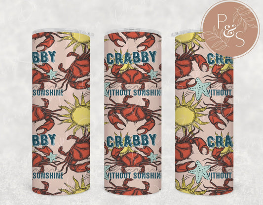 Crabby Without Sunshine - 20 oz Tumbler