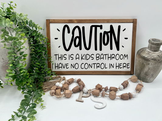 Caution, This Is A Kids Bathroom - White/Thick/E. Amer. - Wood Sign