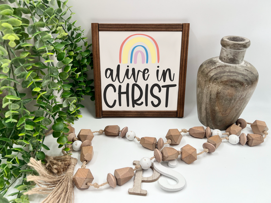 Alive In Christ - White/Thick/Kona - Wood Sign