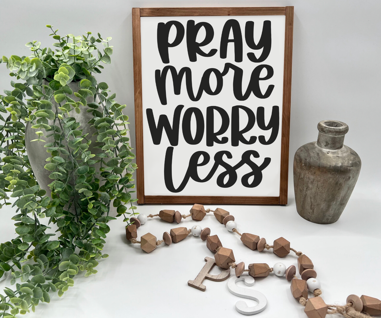 Pray More Worry Less - White/Thick/Kona - Wood Sign