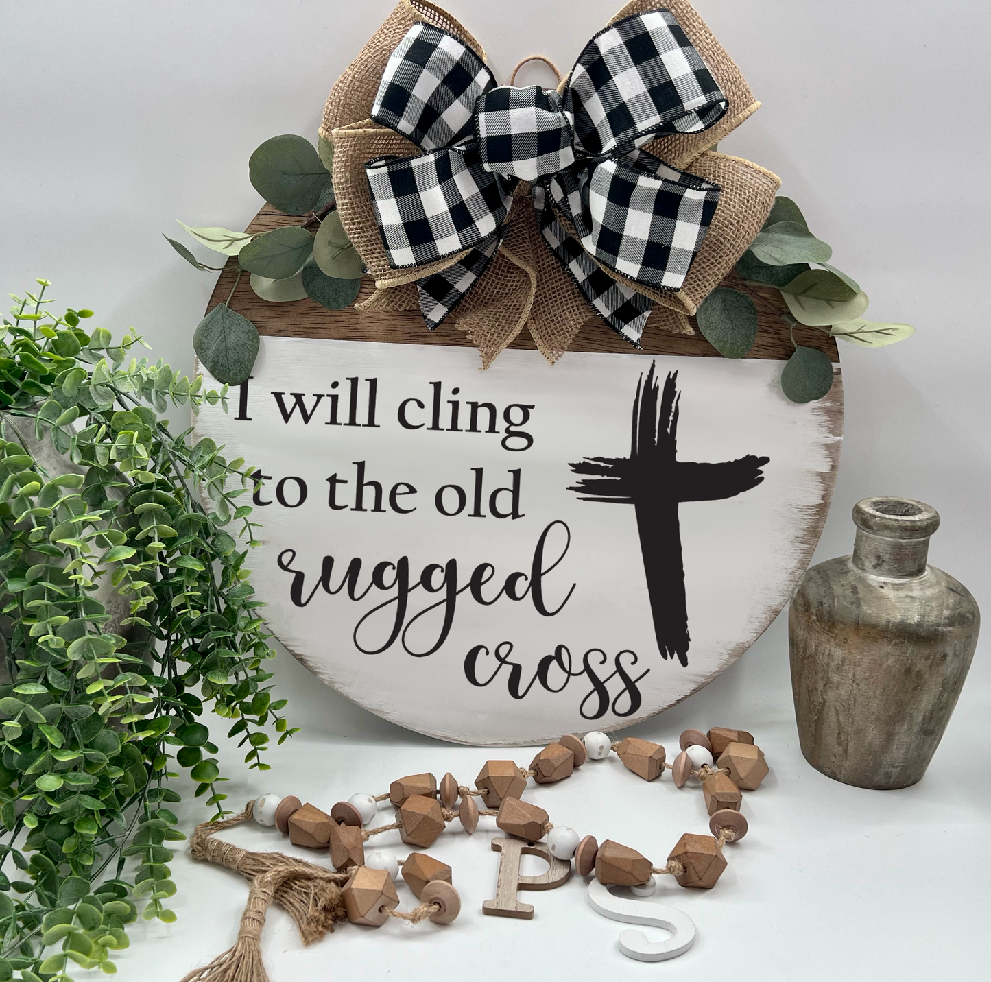 I Will Cling To The Old Rugged Cross - 18” Early American White Rustic Door Hanger
