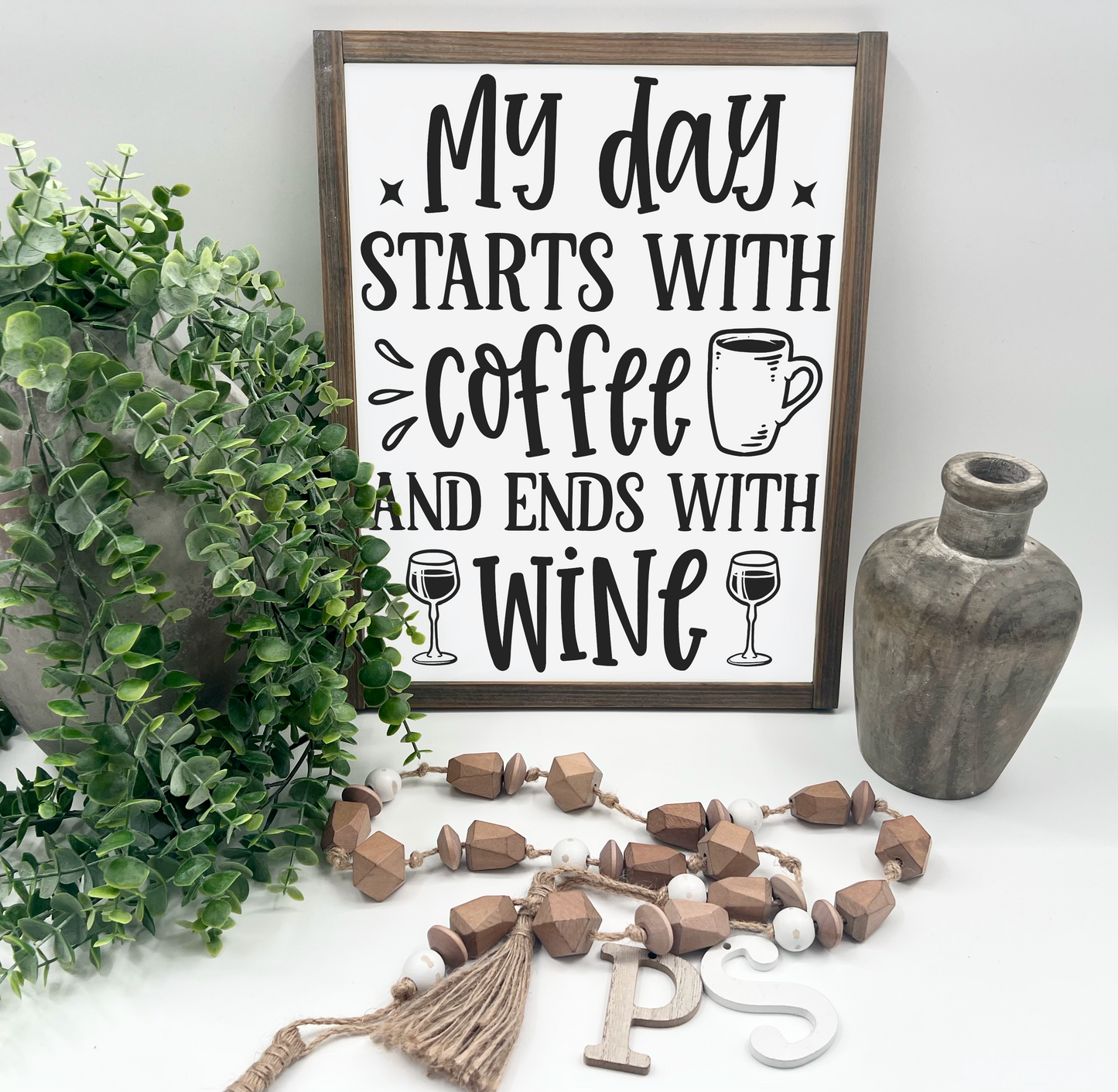 My Day Starts With Coffee And Ends With Wine - White/Thick/W. Gray - Wood Sign
