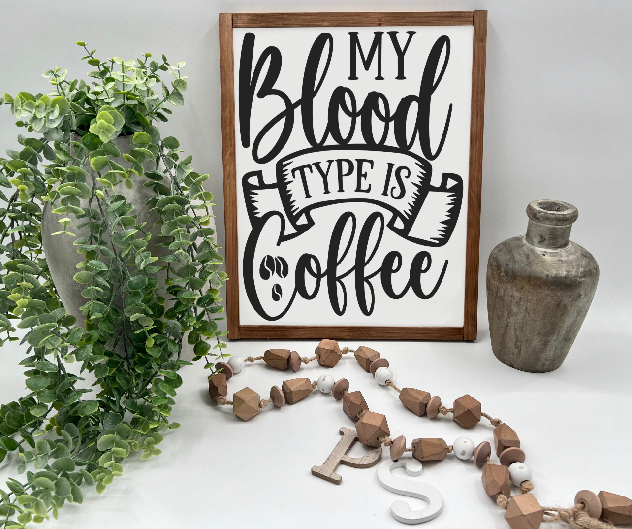 My Blood Type Is Coffee - White/Thick/Kona - Wood Sign