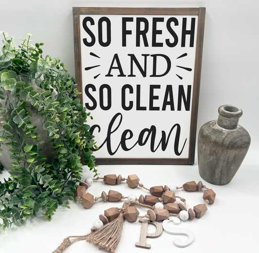 So Fresh And So Clean - White/Thick/C. Gray - Wood Sign