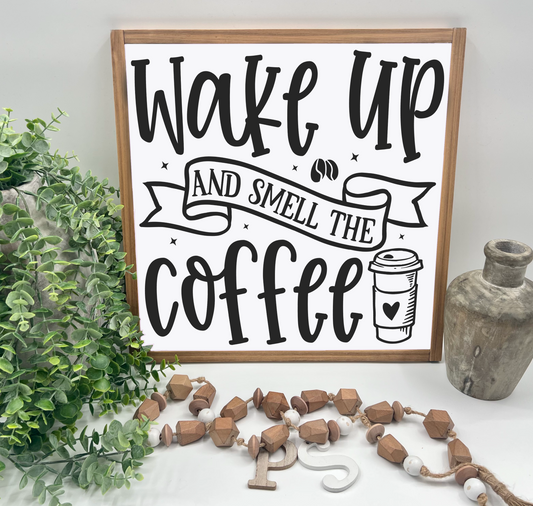 Wake Up And Smell The Coffee - White/Thick/Early Amer. - Wood Sign