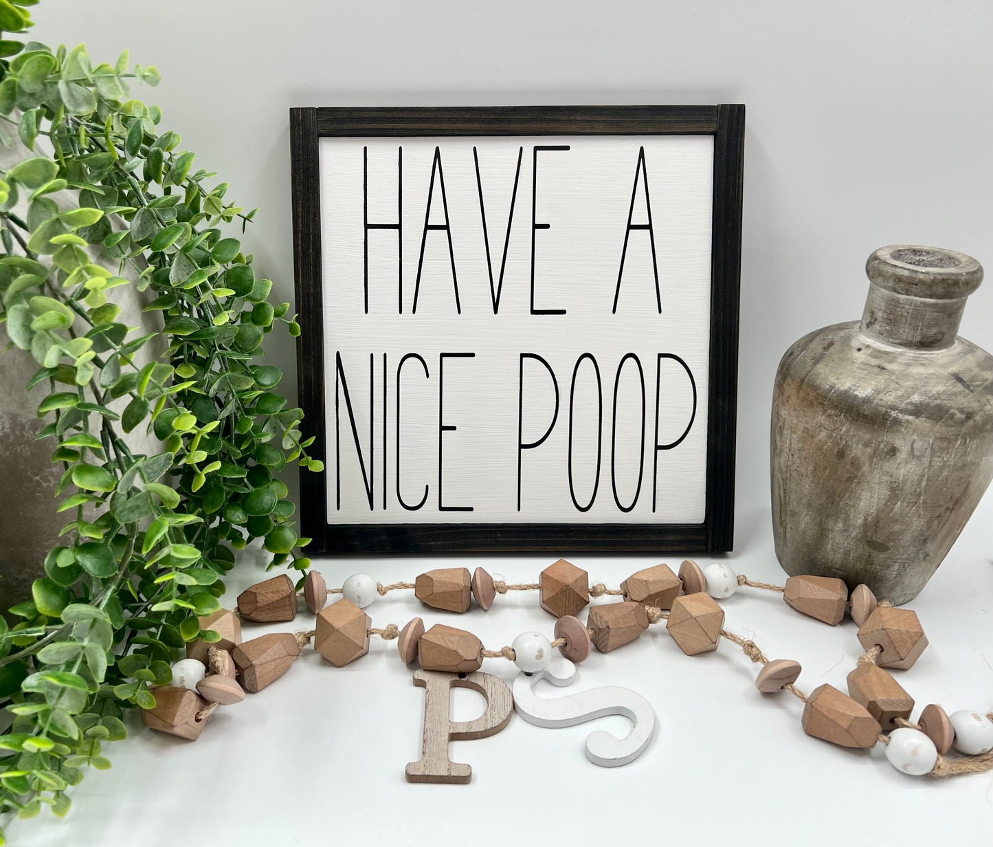 Have A Nice Poop - White/Thick/E. Black - Wood Sign