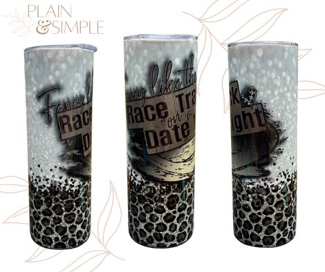 Fancy Like The Race Track - 20 oz Tumbler