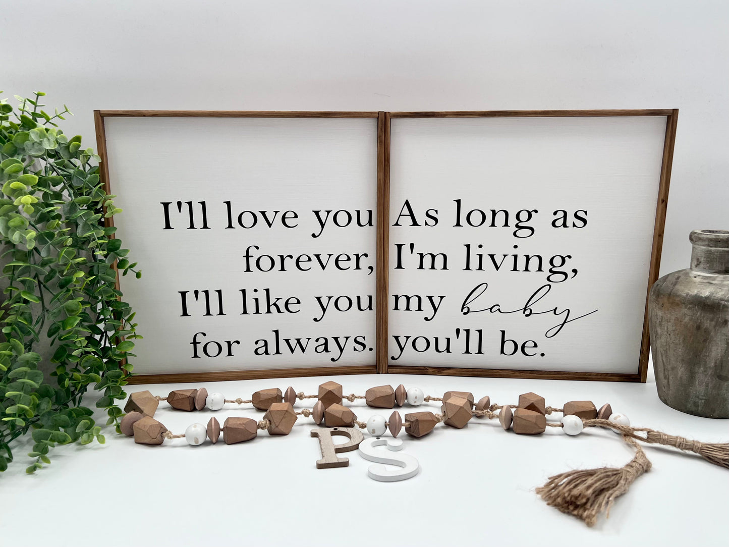 I’ll Love You Forever, I’ll Like You For Always - White BG/Thin E. Amer. Frame - Wood Signs
