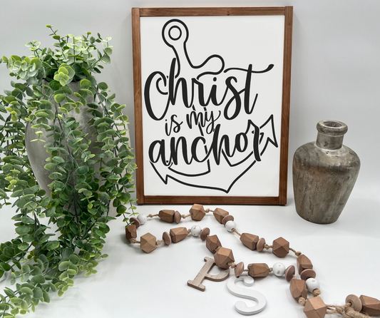 Christ Is My Anchor - White/Thick/E. Amer. - Wood Sign